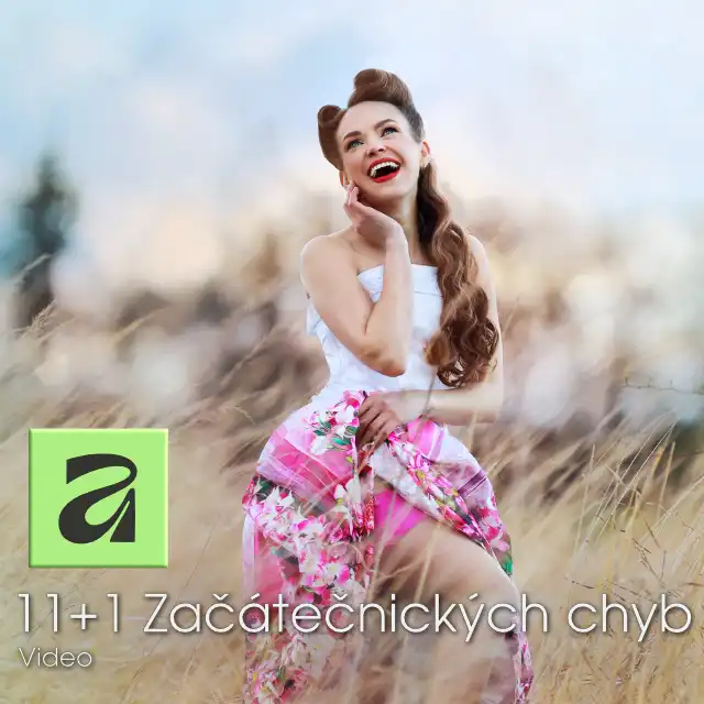Video 11+1 začátečnických chyb při úpravě fotografií