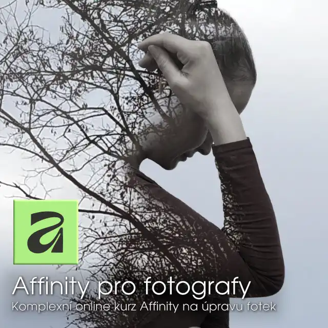 Online kurz na úpravu fotek: Affinity pro fotografy